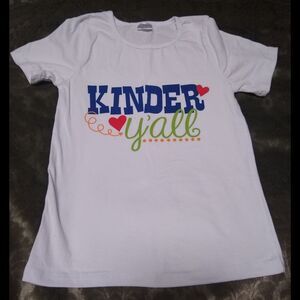 Super Fun Kinder Y'all! Printed Tee Size 6 Back to School! First Day of School